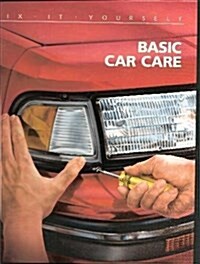 Basic Car Care (Fix-It-Yourself) (Hardcover)