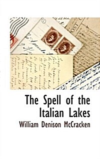 The Spell of the Italian Lakes (Paperback)