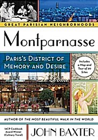 Montparnasse: Pariss District of Memory and Desire (Paperback)