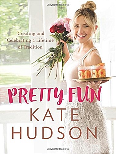 [중고] Pretty Fun: Creating and Celebrating a Lifetime of Tradition (Hardcover)