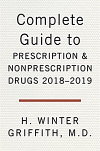 Complete Guide to Prescription & Nonprescription Drugs 2018-2019 (Paperback)