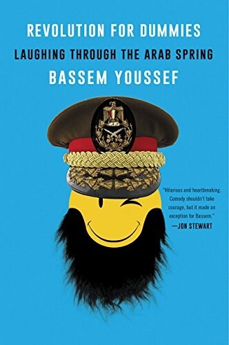 Revolution for Dummies: Laughing Through the Arab Spring (Paperback)