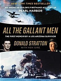 All the Gallant Men: An American Sailors Firsthand Account of Pearl Harbor (Paperback)