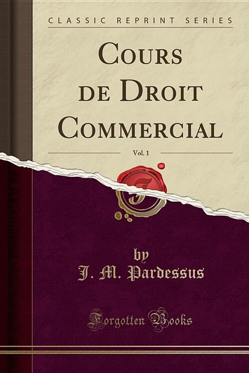 Cours de Droit Commercial, Vol. 1 (Classic Reprint) (Paperback)