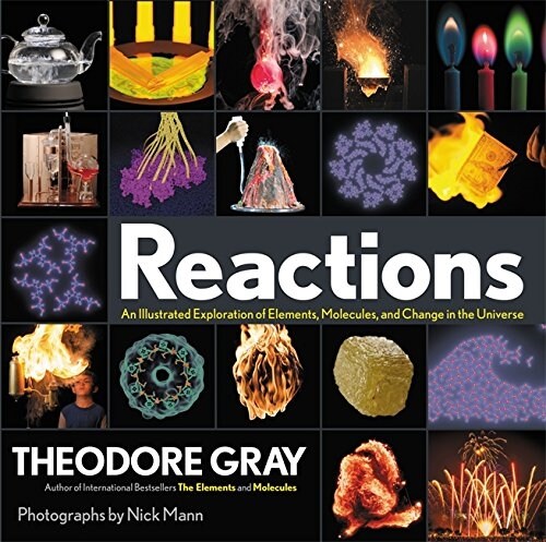 [중고] Reactions: An Illustrated Exploration of Elements, Molecules, and Change in the Universe, Book 3 of 3 (Hardcover)