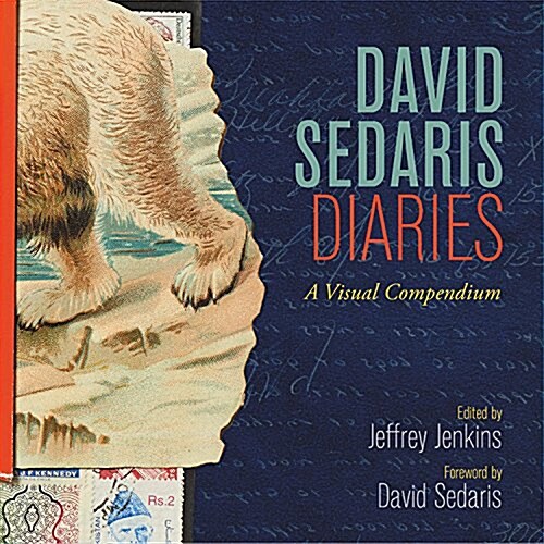 David Sedaris Diaries: A Visual Compendium (Hardcover)