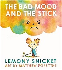 The Bad Mood and the Stick (Hardcover)