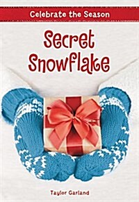 Celebrate the Season: Secret Snowflake (Hardcover)