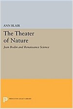 The Theater of Nature: Jean Bodin and Renaissance Science (Paperback)
