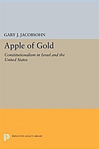 Apple of Gold: Constitutionalism in Israel and the United States (Paperback)