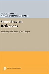 Samothracian Reflections: Aspects of the Revival of the Antique (Hardcover)