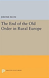 The End of the Old Order in Rural Europe (Hardcover)