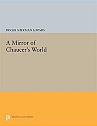A Mirror of Chaucers World (Paperback)