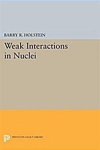 Weak Interactions in Nuclei (Paperback)