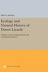 Ecology and Natural History of Desert Lizards: Analyses of the Ecological Niche and Community Structure (Hardcover)