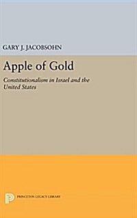 Apple of Gold: Constitutionalism in Israel and the United States (Hardcover)