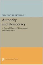 Authority and Democracy: A General Theory of Government and Management (Paperback)