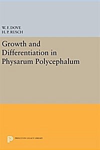 Growth and Differentiation in Physarum Polycephalum (Hardcover)