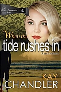 When the Tide Rushes in: A 1930s Romance (Paperback)