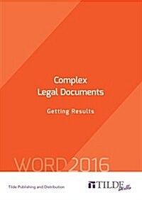 Complex Legal Documents: Getting Results (Paperback)