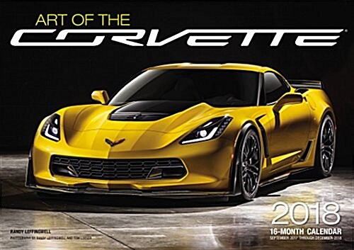 Art of the Corvette 2018: 16 Month Calendar Includes September 2017 Through December 2018 (Other)