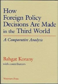 How foreign policy decisions are made in the Third World : a comparative analysis