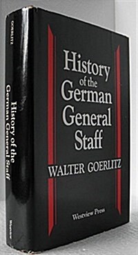 History of the German General Staff 1657-1945 (Hardcover)