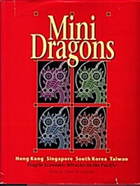 Minidragons: Fragile Economic Miracles in the Pacific (Hardcover)