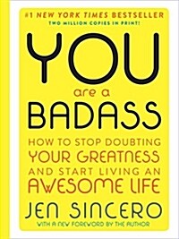 You Are a Badass (Deluxe Edition): How to Stop Doubting Your Greatness and Start Living an Awesome Life (Hardcover, Special)
