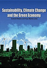 Sustainability, Climate Change and the Green Economy (Paperback)