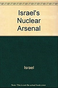 Israels Nuclear Arsenal (Hardcover)