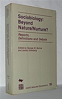Sociobiology: Beyond Nature/Nurture?: Reports, Definitions and Debate (Paperback)