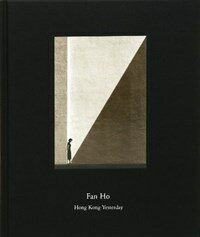 Fan Ho: Hong Kong Yesterday (Hardcover, 7th)
