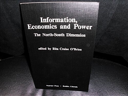 Information, Economics and Power: The North-South Dimension (Paperback)