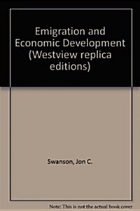 Emigration and Economic Development: The Case of the Yemen Arab Republic (Hardcover)