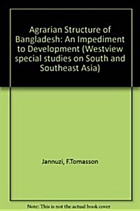 The Agrarian Structure of Bangladesh: An Impediment to Development (Hardcover)