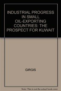 Industrial progress in small oil-exporting countries : the prospect for Kuwait