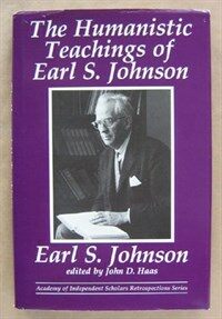The humanistic teachings of Earl S. Johnson