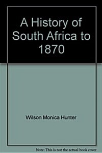 A History of South Africa to 1870 (Paperback)