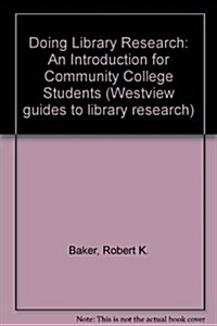 Doing Library Research: An Introduction for Community College Students (Hardcover)