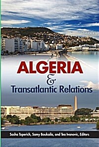 Algeria and Transatlantic Relations (Paperback)