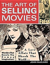 The Art of Selling Movies (Hardcover)