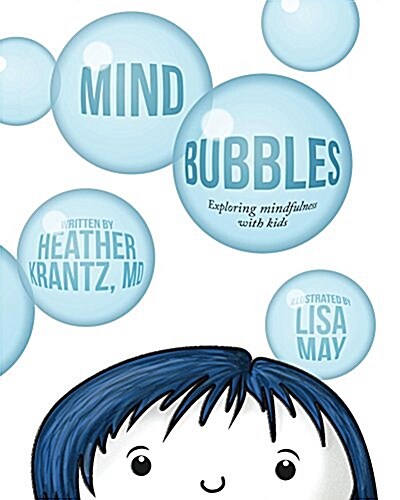 Mind Bubbles: Exploring Mindfulness with Kids (Hardcover)