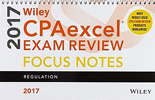 Wiley Cpaexcel Exam Review January 2017 Focus Notes: Complete Set (Spiral, 13)