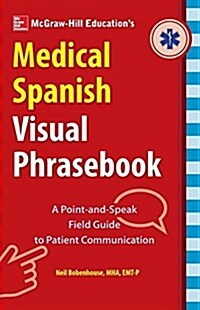 McGraw-Hill Educations Medical Spanish Visual Phrasebook (Paperback)