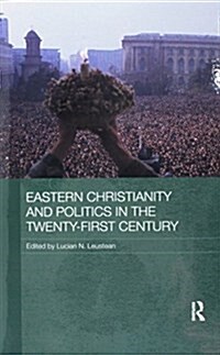 Eastern Christianity and Politics in the Twenty-First Century (Paperback)