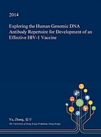 Exploring the Human Genomic DNA Antibody Repertoire for Development of an Effective HIV-1 Vaccine (Hardcover)