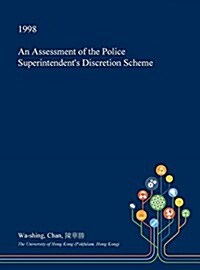 An Assessment of the Police Superintendents Discretion Scheme (Hardcover)