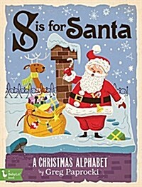S Is for Santa: A Christmas Alphabet (Board Books)
