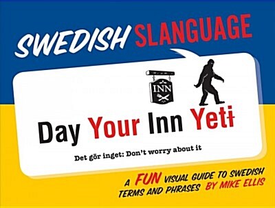 Swedish Slanguage: A Fun Visual Guide to Swedish Terms and Phrases (Paperback)
